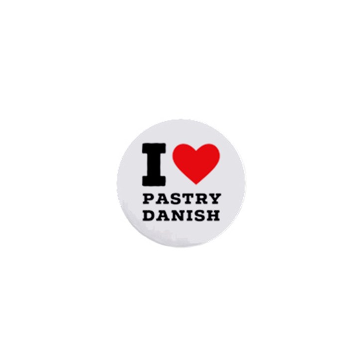 I love pastry danish 1  Mini Buttons