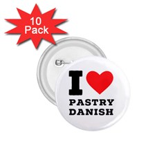 I Love Pastry Danish 1 75  Buttons (10 Pack) by ilovewhateva