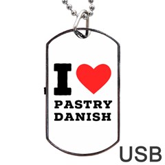 I Love Pastry Danish Dog Tag Usb Flash (two Sides) by ilovewhateva