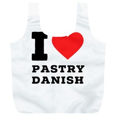 I Love Pastry Danish Full Print Recycle Bag (xl) by ilovewhateva