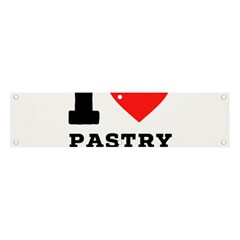 I Love Pastry Danish Banner And Sign 4  X 1  by ilovewhateva