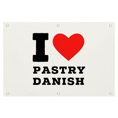 I Love Pastry Danish Banner And Sign 6  X 4  by ilovewhateva