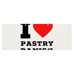 I Love Pastry Danish Banner And Sign 8  X 3  by ilovewhateva