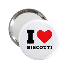 I Love Biscotti 2 25  Handbag Mirrors by ilovewhateva