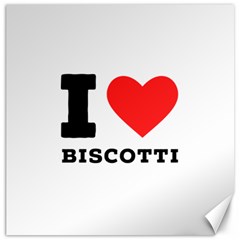 I Love Biscotti Canvas 16  X 16  by ilovewhateva