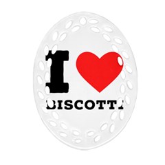 I Love Biscotti Ornament (oval Filigree) by ilovewhateva