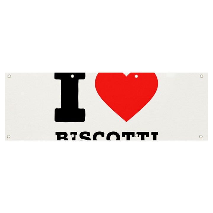 I love biscotti Banner and Sign 9  x 3 