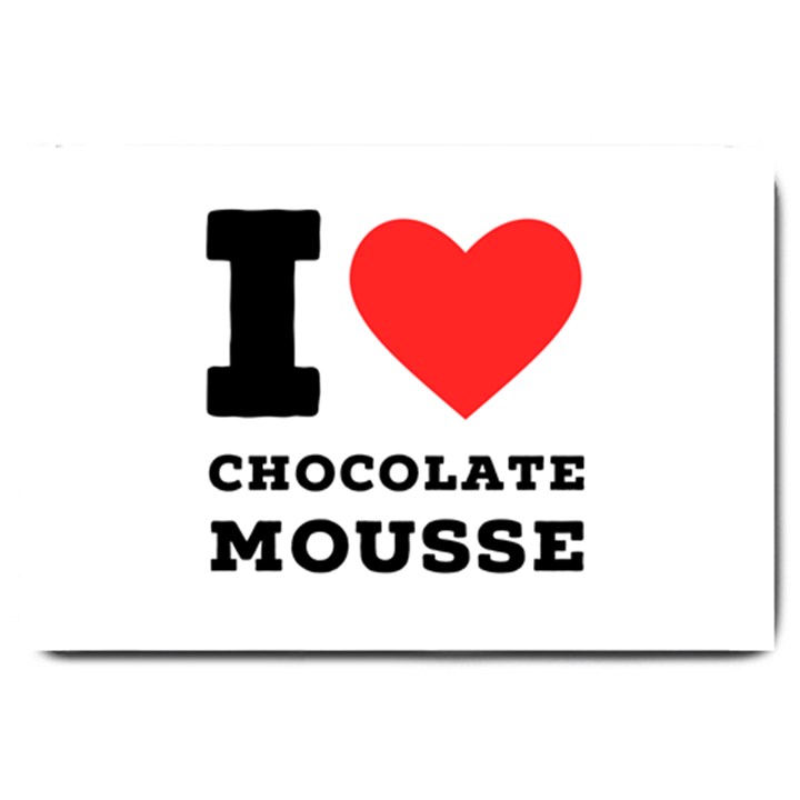 I love chocolate mousse Large Doormat