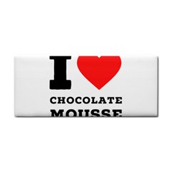 I Love Chocolate Mousse Hand Towel by ilovewhateva