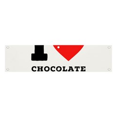 I Love Chocolate Mousse Banner And Sign 4  X 1  by ilovewhateva