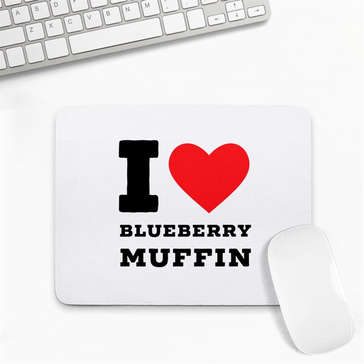 I love blueberry muffin Small Mousepad