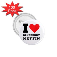 I Love Blueberry Muffin 1 75  Buttons (100 Pack)  by ilovewhateva