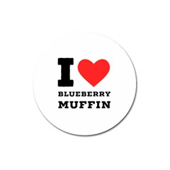 I Love Blueberry Muffin Magnet 3  (round) by ilovewhateva