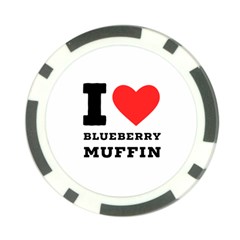 I Love Blueberry Muffin Poker Chip Card Guard by ilovewhateva