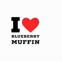 I Love Blueberry Muffin Small Garden Flag (two Sides) by ilovewhateva