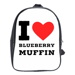 I Love Blueberry Muffin School Bag (xl) by ilovewhateva