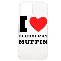 I Love Blueberry Muffin Iphone 12 Pro Max Tpu Uv Print Case by ilovewhateva