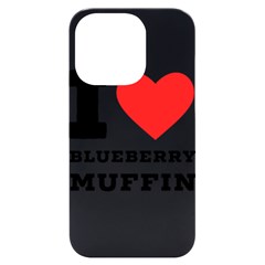 I Love Blueberry Muffin Iphone 14 Pro Black Uv Print Case by ilovewhateva