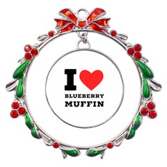 I Love Blueberry Muffin Metal X mas Wreath Ribbon Ornament by ilovewhateva