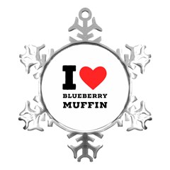 I Love Blueberry Muffin Metal Small Snowflake Ornament by ilovewhateva