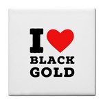 I love black gold Tile Coaster Front