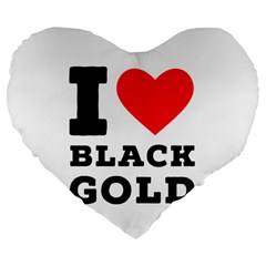 I Love Black Gold Large 19  Premium Flano Heart Shape Cushions by ilovewhateva