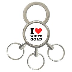 I Love White Gold  3-ring Key Chain by ilovewhateva