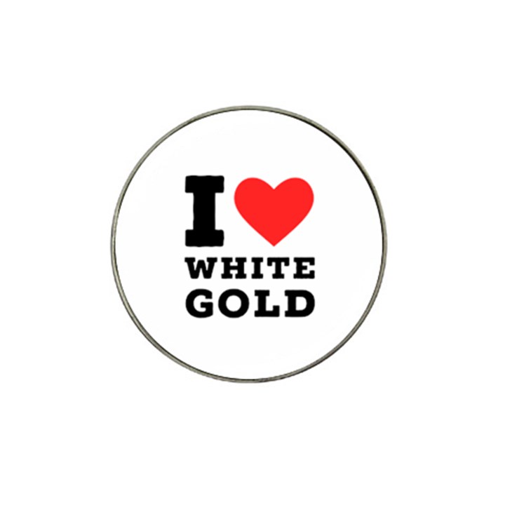 I love white gold  Hat Clip Ball Marker (10 pack)