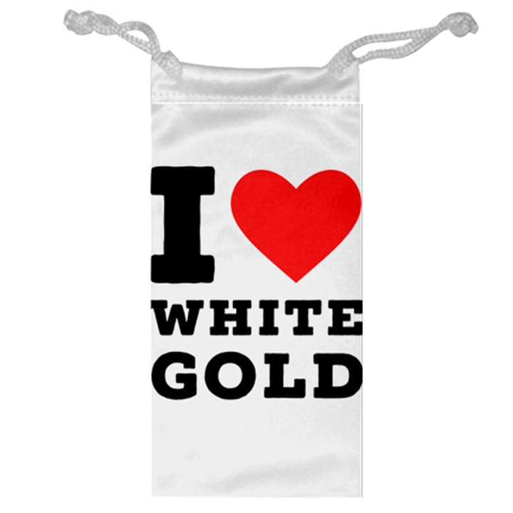 I love white gold  Jewelry Bag