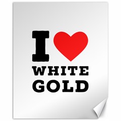 I Love White Gold  Canvas 11  X 14  by ilovewhateva