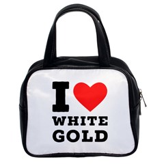 I Love White Gold  Classic Handbag (two Sides) by ilovewhateva