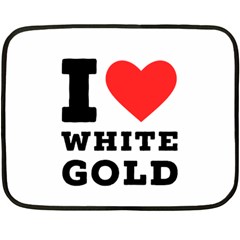 I Love White Gold  Fleece Blanket (mini) by ilovewhateva