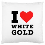 I love white gold  Large Cushion Case (One Side) Front