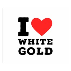 I Love White Gold  Premium Plush Fleece Blanket (small) by ilovewhateva