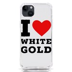 I love white gold  iPhone 14 Plus TPU UV Print Case Front