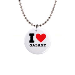 I Love Galaxy  1  Button Necklace by ilovewhateva