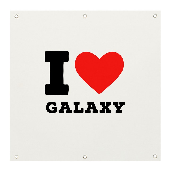 I love galaxy  Banner and Sign 4  x 4 