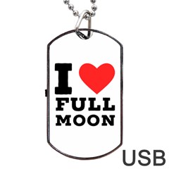 I Love Full Moon Dog Tag Usb Flash (one Side) by ilovewhateva