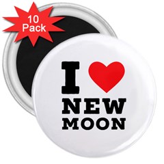 I Love New Moon 3  Magnets (10 Pack)  by ilovewhateva