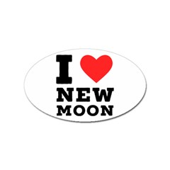 I Love New Moon Sticker (oval) by ilovewhateva