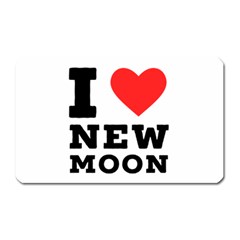 I Love New Moon Magnet (rectangular)