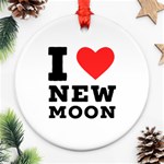 I love new moon Round Ornament (Two Sides) Front