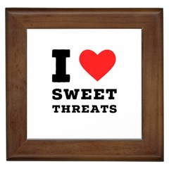 I Love Sweet Threats  Framed Tile by ilovewhateva