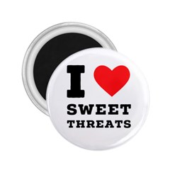 I Love Sweet Threats  2 25  Magnets by ilovewhateva