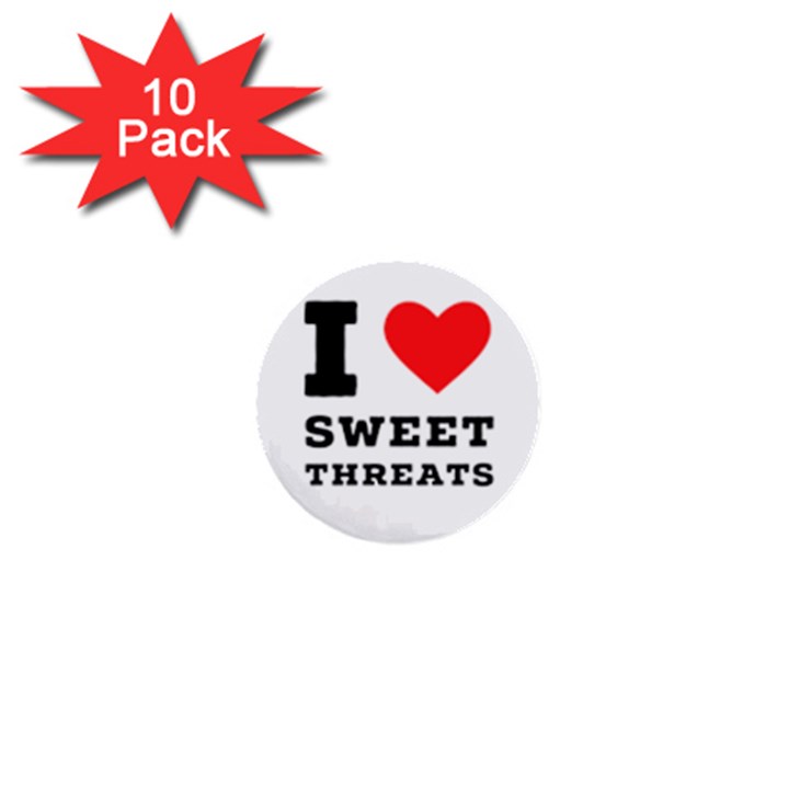 I love sweet threats  1  Mini Buttons (10 pack) 