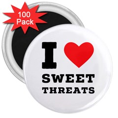 I Love Sweet Threats  3  Magnets (100 Pack) by ilovewhateva