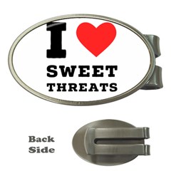 I Love Sweet Threats  Money Clips (oval)  by ilovewhateva