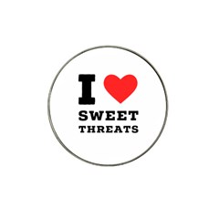 I Love Sweet Threats  Hat Clip Ball Marker (4 Pack) by ilovewhateva