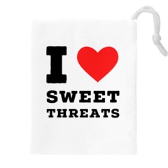 I Love Sweet Threats  Drawstring Pouch (5xl) by ilovewhateva