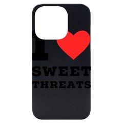 I Love Sweet Threats  Iphone 14 Pro Black Uv Print Case by ilovewhateva